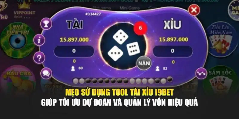 Tool Tài Xỉu i9Bet – Hỗ Trợ Dự Đoán Kết Quả Chính Xác 4 Mẹo sử dụng tool Tài Xỉu i9Bet giúp tối ưu dự đoán và quản lý vốn hiệu quả