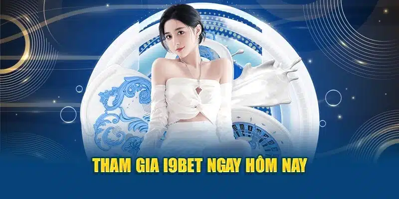 I9BET UK.NET 19 Tham gia I9BET ngay hôm nay