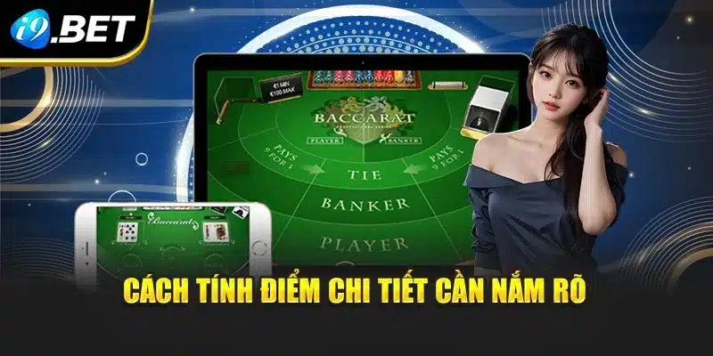 Baccarat I9bet – Bí Quyết Thắng Bứt Phá Ngay Từ Ván Đầu 3 Cách tính điểm chi tiết cần nắm rõ