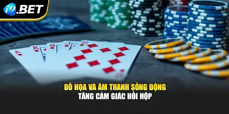 Đồ họa và âm thanh sống động tăng cảm giác hồi hộp