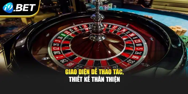 Giao diện dễ thao tác, thiết kế thân thiện