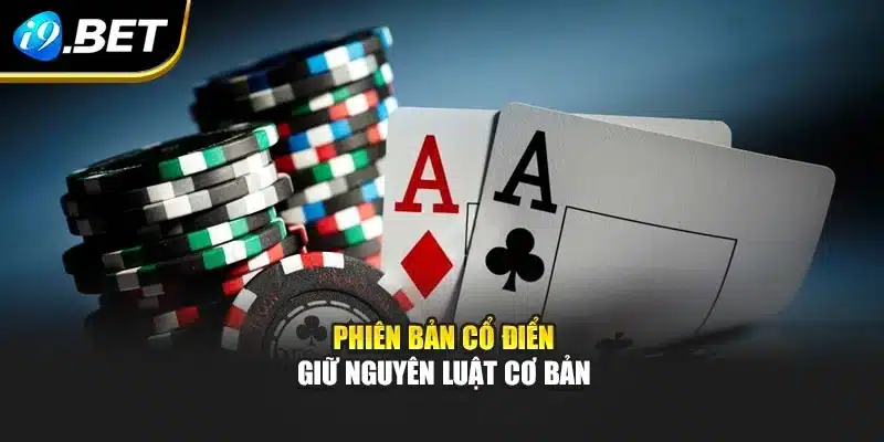 Phiên bản cổ điển giữ nguyên luật cơ bản
