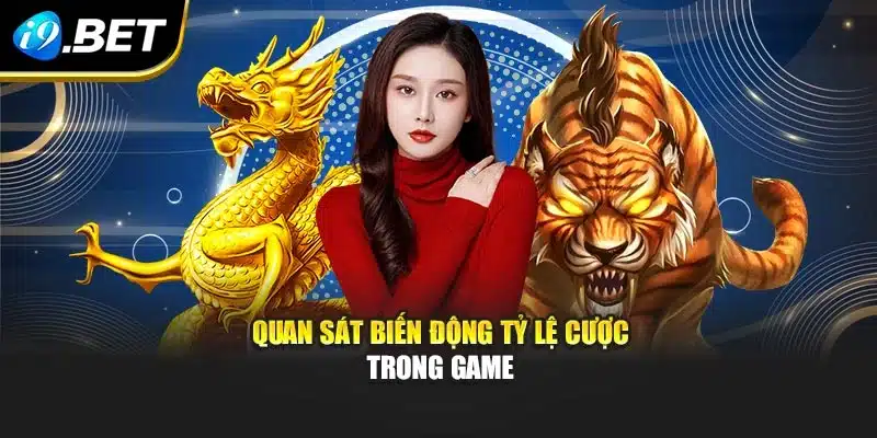 Quan sát biến động tỷ lệ cược trong game