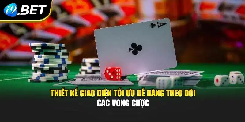 Poker – Trải Nghiệm Chiến Thuật Độc Đáo Cùng I9bet 2 Thiết kế giao diện tối ưu dễ dàng theo dõi các vòng cược