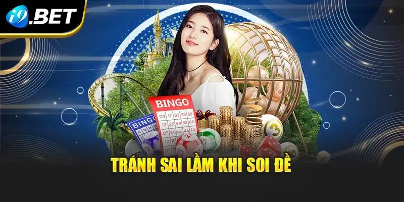 Tránh sai lầm khi soi đề